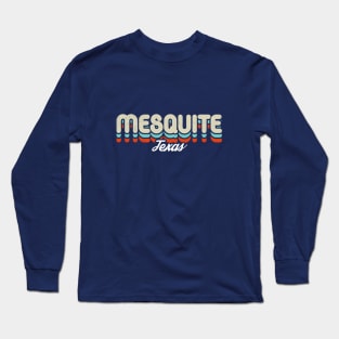 Retro Mesquite Texas Long Sleeve T-Shirt